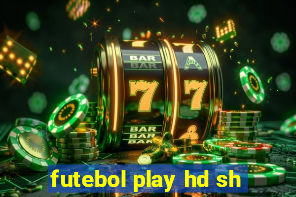 futebol play hd sh